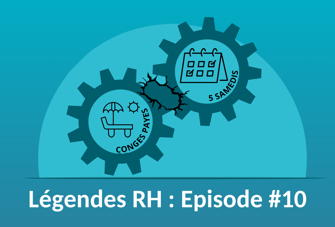 La règle des 5 samedis pour le décompte des congés payés - Mythe ou réalité ?