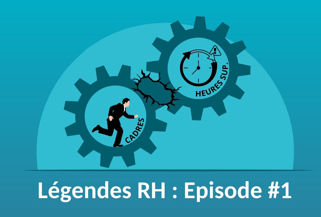 "Les cadres n'ont pas d'horaires, ni d'heures sup." En êtes vous certain ?