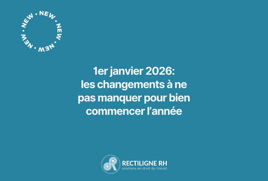 Nouveautés en droit du travail au 1er janvier 2026 – ce qu’il faut retenir !